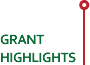 Grant Highlights